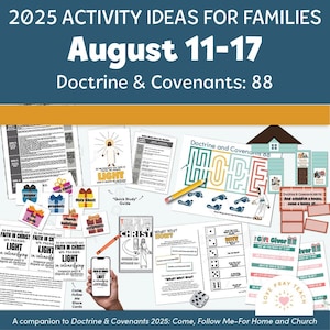 Peut inclure: Ensemble d'idées d'activités familiales pour la période du 11 au 17 août 2025, sur le thème de Doctrine & Covenants 88. Comprend des imprimables, des illustrations et les mots "LIGHT" et "HOPE". Un complément à Doctrine & Covenants 2025.