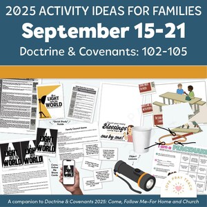 Puede incluir: Un conjunto de hojas de actividades para familias con el texto "2025 ACTIVITY IDEAS FOR FAMILIES September 15-21 Doctrine & Covenants: 102-105." Incluye ilustraciones, una linterna y un teléfono inteligente mostrando texto.