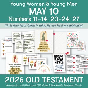 以下が含まれることがあります： 「Young Women & Young Men MAY 10」と「2026 OLD TESTAMENT」のテキストが記載された印刷物のコレクション。画像には、宗教的なテーマ、イラスト、引用句「If I look to Jesus Christ in faith, He can heal me spiritually.」が記載されたカードが含まれています。