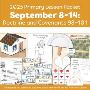 May include: A collection of educational materials for the 2025 Primary Lesson Packet, including a house illustration, coloring pages, and a calendar. The text reads "September 8-14: Doctrine and Covenants 98-101". Also includes the text "I know how to say 'I'm sorry'" and "Jesus Christ can bring me peace."