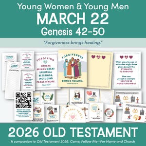 Puede incluir: Una colección de materiales impresos con el texto "Young Women & Young Men MARCH 22 Genesis 42-50" y "Forgiveness brings healing". Incluye tarjetas con ilustraciones y texto sobre el perdón, y el texto "2026 OLD TESTAMENT".