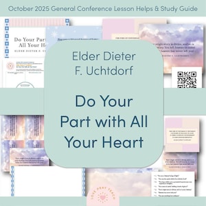 Pode incluir: Um guia de estudo para a Conferência Geral de Outubro de 2025. O design apresenta um fundo azul claro com vários elementos de texto, incluindo o título "Do Your Part with All Your Heart" e o nome "Elder Dieter F. Uchtdorf."