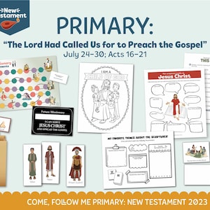 Come, Follow Me for Primary 2023: July 24–30 Acts 16–21 “The Lord Had Called Us for to Preach the Gospel” Printable Lesson Packet