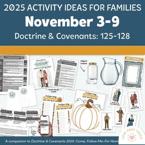 Peut inclure: Une collection d'idées d'activités pour les familles, avec le texte "2025 Idées d'activités pour les familles Novembre 3-9 Doctrine & Covenants: 125-128." Comprend des guides imprimés et une illustration de citrouille.