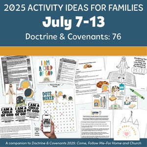 Families: July 7-13, Doctrine and Covenants 76, A companion to Doctrine and Covenants 2025 Come, Follow Me Home and Church&quot;