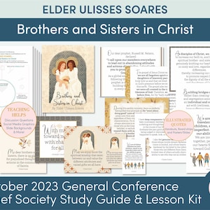 October 2023 General Conference: Elder Ulisses Soares &quot;Brothers and Sisters in Christ&quot; Lesson Helps and Handouts for Relief Society