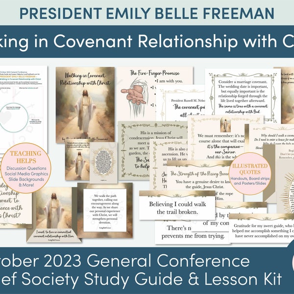 October 2023 General Conference President Emily Belle Freeman "Walking in Covenant Relationships with Christ"Lesson Helps for Relief Society