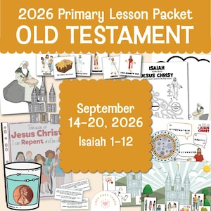 May include: A 2026 Primary Lesson Packet for the Old Testament featuring educational materials for September 14-20, 2026, covering Isaiah 1-12. The collection includes illustrated activity sheets, coloring pages, and cards with religious themes.