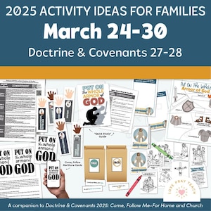 Families: March 24-30, Doctrine and Covenants 27-28, A companion to Doctrine and Covenants 2025 Come, Follow Me Home and Church&quot;