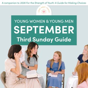 May include: A digital educational guide titled A companion to 2026 For the Strength of Youth: A Guide for Making Choices, featuring the text YOUNG WOMEN & YOUNG MEN SEPTEMBER Third Sunday Guide, with a group of people engaged in a study session.