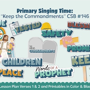 May include: A colorful graphic for a Primary Singing Time lesson plan, titled "Keep the Commandments." The image features illustrations of Jesus with children, along with words like "True," "Tested," "Blessings," and "Keep." The text also includes "Lesson Plan Verses 1 & 2."