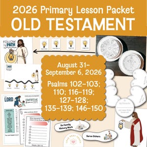 May include: A 2026 Primary Lesson Packet for the Old Testament featuring educational printables. The materials include activity sheets with illustrations of Jesus, scripture references, word banks, and circular cards with text like 'My Name is and Jesus Christ knows me'.