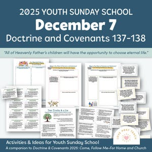 以下が含まれることがあります： 若者向け日曜学校の活動のための、印刷されたワークシートとカードのコレクション。タイトルは「2025 Youth Sunday School December 7 Doctrine and Covenants 137-138」と表示されています。テキストには「Activities & Ideas for Youth Sunday School」と「Love Pray Teach」が含まれています。