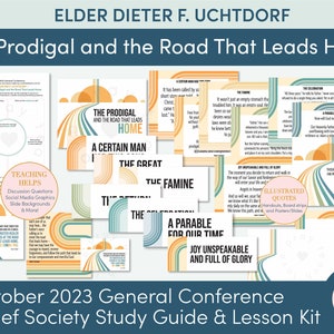 October 2023 General Conference: Elder Dieter F. Uchtdorf &quot;The Prodigal and the Road That Leads Home&quot; Lesson and Handouts for Relief Society