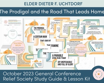 October 2023 General Conference: Elder Dieter F. Uchtdorf "The Prodigal and the Road That Leads Home" Lesson and Handouts for Relief Society