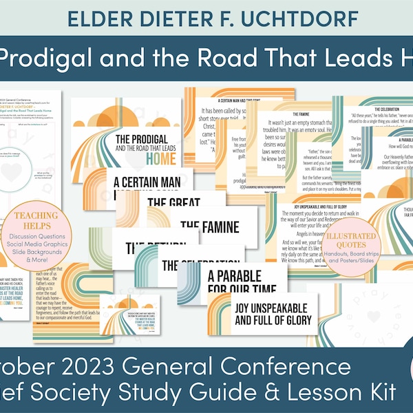 October 2023 General Conference: Elder Dieter F. Uchtdorf "The Prodigal and the Road That Leads Home" Lesson and Handouts for Relief Society