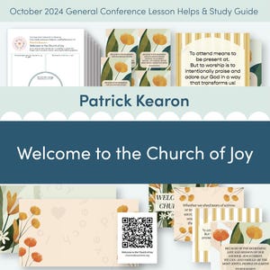 October 2024 General Conference: Elder Patrick Kearon &quot;Welcome to the Church of Joy&quot; Lesson Help