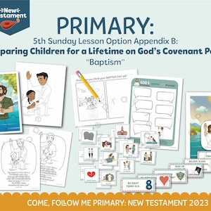 Come, Follow Me for Primary Appendix B-Preparing Children for a Lifetime on God’s Covenant Path: Baptism