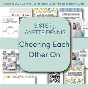以下が含まれることがあります： 2025年10月総会レッスンのスタディガイド。表紙には「Cheering Each Other On」の文字と「Sister J. Anette Dennis」の名前が記載されています。デザインにはイエスの画像と花の模様が含まれています。