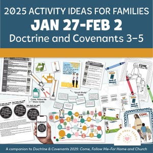 Families: January 27-February 2,Doctrine and Covenants 3–5, A companion to Doctrine and Covenants 2025 Come, Follow Me Home and Church&quot;