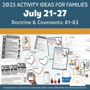 Families: July 21-27, Doctrine and Covenants 81-83, A companion to Doctrine and Covenants 2025 Come, Follow Me Home and Church&quot;