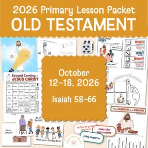 May include: A 2026 Primary Lesson Packet for the Old Testament, featuring October 12-18, 2026, and Isaiah 58-66. The collection includes printed activity sheets, a die, and cards with illustrations of religious figures, text, and games.