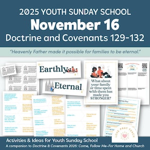 Puede incluir: Un conjunto de materiales impresos para la Escuela Dominical Juvenil, con el texto "2025 Youth Sunday School November 16 Doctrine and Covenants 129-132." Incluye tarjetas con ilustraciones y texto, y la frase "Heavenly Father made it possible for families to be eternal."