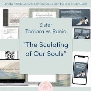 Op de afbeelding: Een digitale studiegids getiteld October 2026 General Conference Lesson Helps & Study Guide, met Sister Tamara W. Runia en The Sculpting of Our Souls. De set bevat gedrukte pagina's, een laptopscherm en een smartphone met tekst.