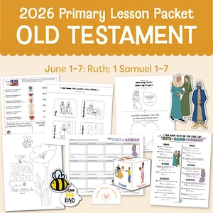 May include: A collection of printable lesson materials for the Old Testament, including worksheets, coloring pages, and activity sheets. The theme is "2026 Primary Lesson Packet" with the text "Old Testament". Includes the text "June 1-7: Ruth; 1 Samuel 1-7".