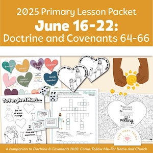 Primarvereinigung 16.– 22.6.: „Der Herr verlangt das Herz und einen willigen Sinn“ Lehre und Bündnisse 64-66 Komm und folge mir nach — Für Haus und Kirche 2025