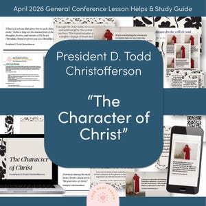 Kristi karaktär Hjälpföreningslektion | President D. Todd Christofferson | Generalkonferensen april 2026 | Digital nedladdning