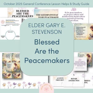 以下が含まれることがあります： 2025年10月総会学習ガイド「Blessed Are the Peacemakers」。エルダー・ゲイリー・E・スティーブンソンの引用とテキストを含むガイド。デザインはフローラルアクセントとソフトなカラーパレットが特徴です。