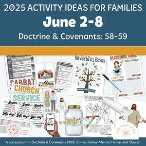 Families: June 2-8, Doctrine and Covenants 58-59, A companion to Doctrine and Covenants 2025 Come, Follow Me Home and Church&quot;