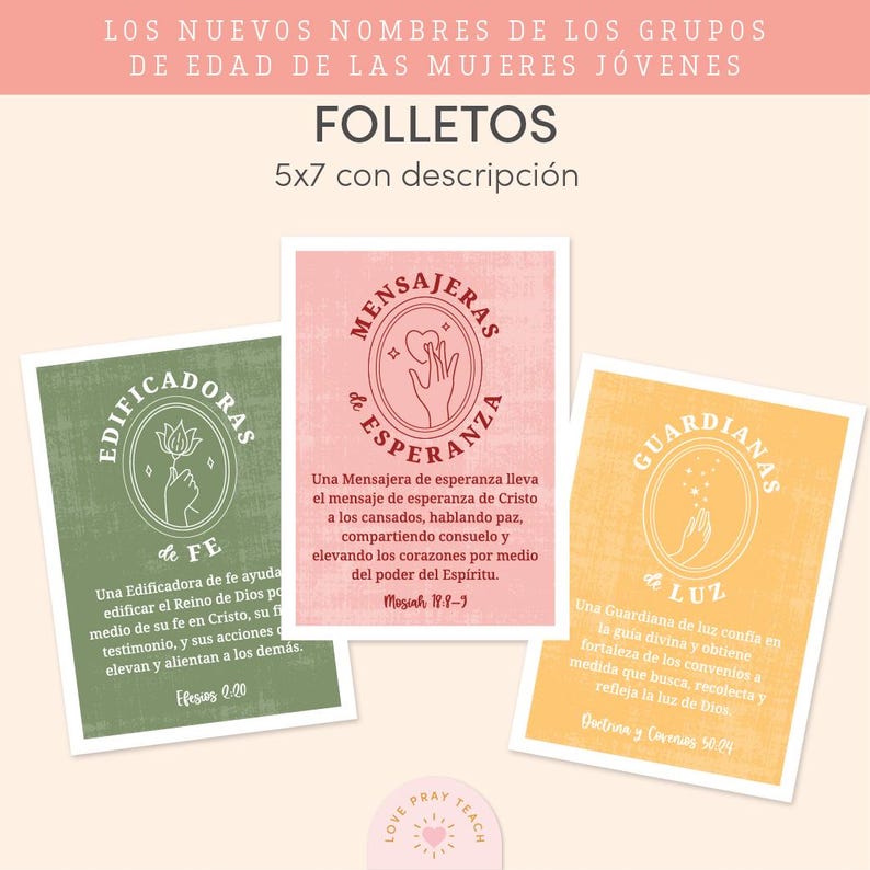 May include: Three colorful 5x7 inch pamphlets with text in Spanish. The pamphlets are titled "Edificadoras de Fe", "Mensajeras de Esperanza", and "Guardianas de Luz". Each pamphlet has a unique design and inspirational message.