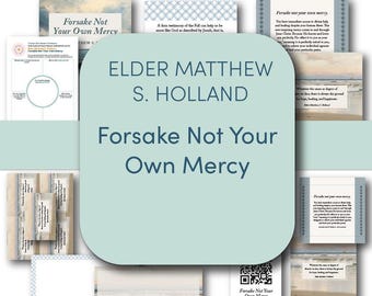 Forsake Not Your Own Mercy | Elder Matthew S. Holland | October 2025 General Conference | Study Guides and Lesson Aid