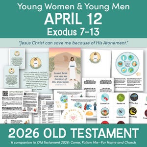 Può includere: Una grafica turchese e bianca con il testo "Young Women & Young Men APRIL 12 Exodus 7-13". L'immagine include illustrazioni e testo relativi all'Antico Testamento, inclusa la frase "Gesù Cristo può salvarmi per mezzo della Sua Espiazione."