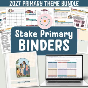 May include: A 2027 Primary Theme Bundle featuring printed organizational pages, a binder cover with an illustration of a figure with children, and a laptop displaying a digital spreadsheet titled 2027 Stake Primary Baptisms.