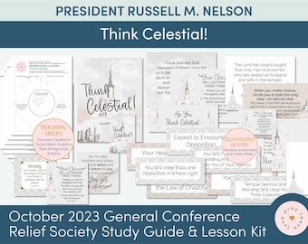 October 2023 General Conference: President Russell M. Nelson "Think Celestial" Lesson Helps and Handouts for Relief Society