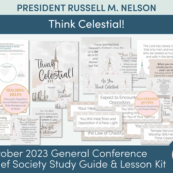 October 2023 General Conference: President Russell M. Nelson "Think Celestial" Lesson Helps and Handouts for Relief Society