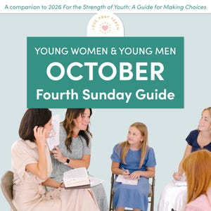 Puede incluir: Una guía digital titulada A companion to 2026 For the Strength of Youth: A Guide for Making Choices, con el texto YOUNG WOMEN & YOUNG MEN OCTOBER Fourth Sunday Guide. El gráfico incluye un logotipo con un corazón y el texto LOVE PRAY TEACH.