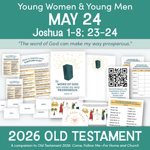 以下が含まれることがあります： 「Young Women & Young Men MAY 24 Joshua 1-8; 23-24」のテキストが記載された印刷物。聖書の引用、イラスト、そして「神の言葉は私の道を豊かにする」というフレーズが書かれたカードが含まれています。