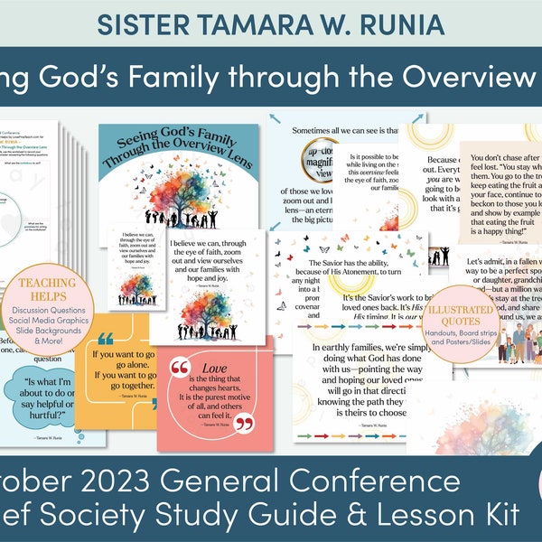 October 2023 General Conference: Sister Tamara W. Runia "Seeing God's Family through the Overview Lens" Lesson & Handouts for Relief Society