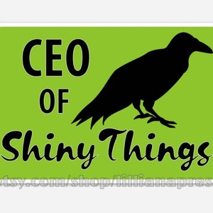STICKER: CEO of Shiny Things, Crow, Corvid
