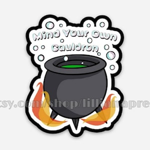 STICKER: Mind Your Own Cauldron