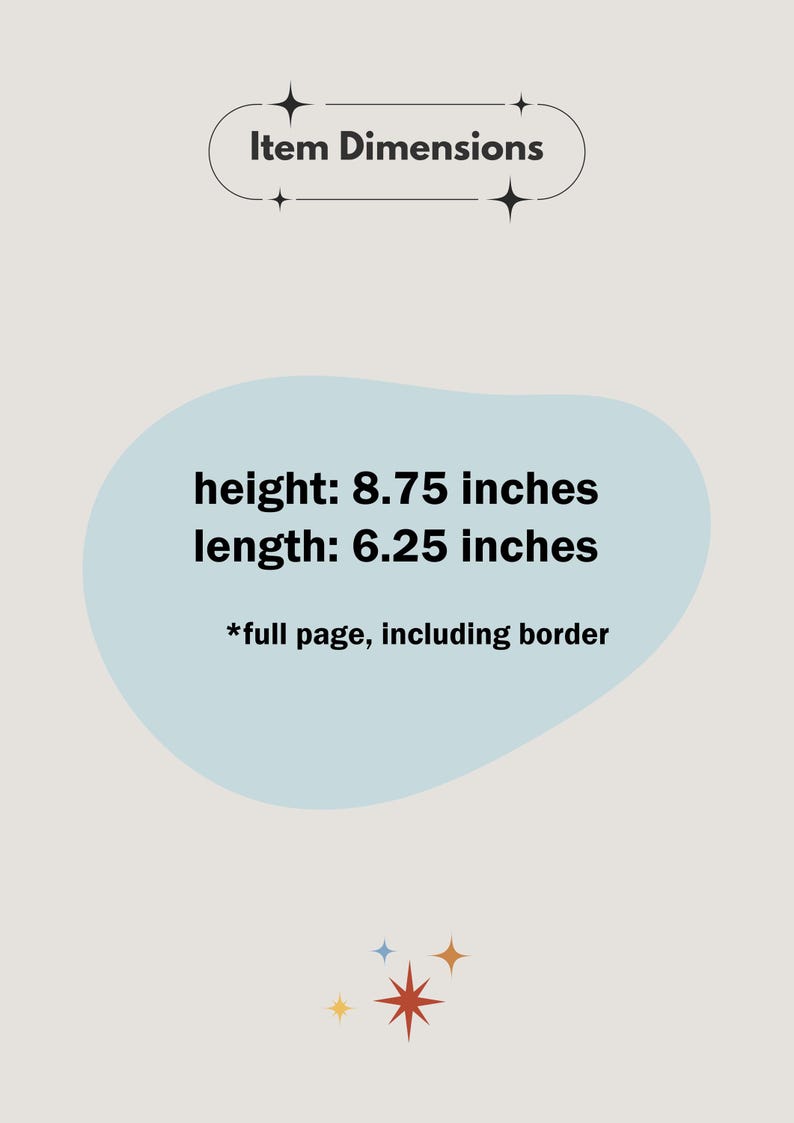 May include: A light blue illustration of a page with the text "height: 8.75 inches, length: 6.25 inches *full page, including border".