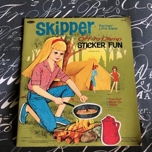 May include: Vintage "Skipper Off to Camp Sticker Fun" book cover. The cover features an illustration of Skipper, Barbie's little sister, cooking over a campfire. The cover is green with the text "Skipper" and "Off to Camp Sticker Fun".