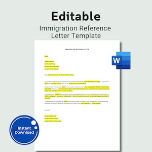 May include: An editable immigration reference letter template document featuring black text on a white background with yellow highlighted placeholders for personal information, accompanied by a blue Microsoft Word icon and an instant download badge.