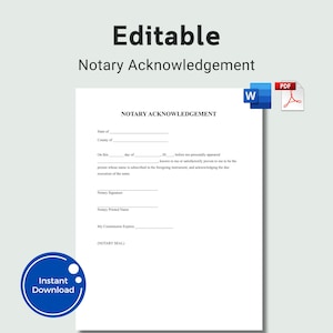 Puede incluir: Un documento blanco titulado "Notary Acknowledgement" con campos rellenables para el estado, el condado y la firma. El documento incluye el texto "Descarga instantánea" en un círculo azul y "Editable" en la parte superior.