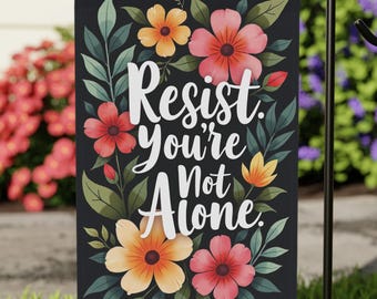Bandera de jardín &quot;Resist&quot;, letrero floral de protesta, bandera liberal, letrero demócrata, regalo para activistas y manifestantes (30 x 45 cm)
