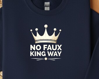 Anti-Trump Crown Sweatshirt, No Faux King Way, Political Protest Pullover, Minimalist Activist Crewneck, Anti-Facsist Sweatshirt